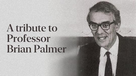 A Tribute to Professor Brian Palmer